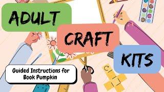 October Adult Craft Kit: Book Pumpkin