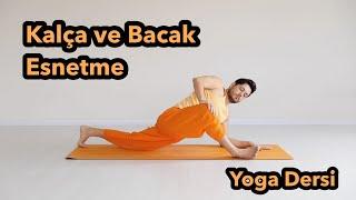 Kalça ve Bacak Esnetme Yoga Dersi (Her Seviyeye Uygundur)