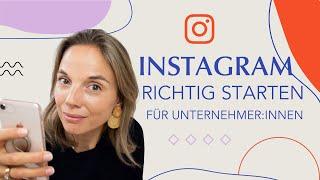 10 Tipps für den richtigen Start deines Business Instagram Accounts