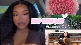 Self care day + SPILLING THE TEA: ADDRESSING THE HURT & HOW I HEALED