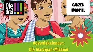 Die drei !!! Adventskalender: Die Marzipan-Mission | Ganzes Hörspiel des Monats Dezember 2023