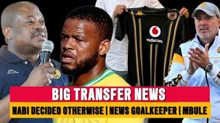 Kaizer Chiefs Transfer, New Goalkeeper | Coach Nabi Decided Otherwise | Sipho Mbule To Naturena...