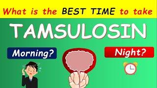 Tamsulosin (Flomax): What is the Best Time of Intake? Morning or night?