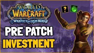 Buy These Investments for WOTLK Pre Patch