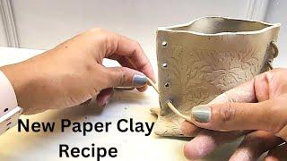 Best Paper clay recipe stronger and sturdier