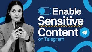 How to Enable Sensitive Content on Telegram [2024]