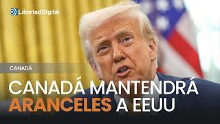 CANADÁ | El partido liberal anuncia que mantendrá los aranceles a Estados Unidos