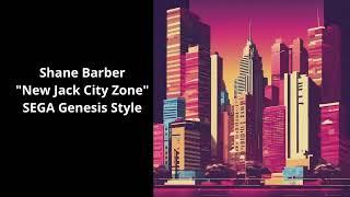 Shane Barber - "New Jack City Zone" - SEGA Genesis style New Jack Swing