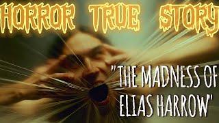 HORROR Short Film | The Madness of Elias Harrow | #scarystories  #horrorstories #scary #horrortok