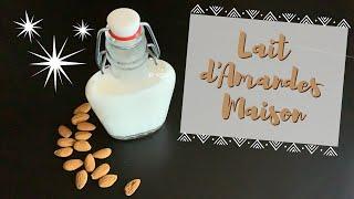 TUTO - Lait d'amande maison, Facile & Rapide!!!