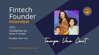 Goalsetter’s Tanya Van Court: Facing adversity to launching a fintech.