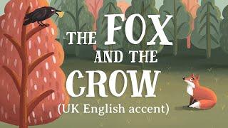 The Fox and the Crow (UK English — TheFableCottage.com)