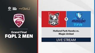 FQPL 2 Men Grand Final - Holland Park Hawks vs. Magic United