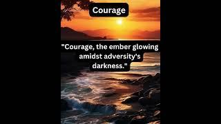 Courage