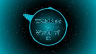 Wadrez - World of ID