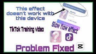 This Effects Doesn't Work with  this Device l problem Fixed Tik Tok Trading Effect |Slow flow effect