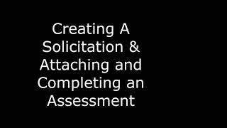 Michael Baker - Creating A Solicitation & Attaching and Completing an Assessment