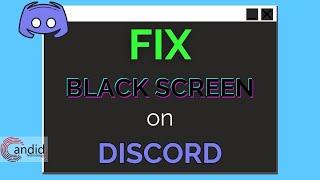 How to fix Discord black screen or grey screen issue? | Candid.Technology