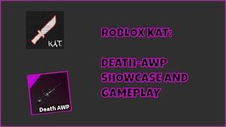 Roblox KAT mythical DEATH AWP showcase and gameplay