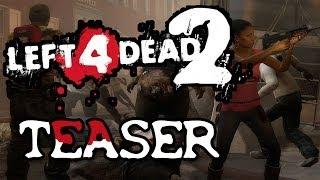 LEFT 4 DEAD 2 : Teaser