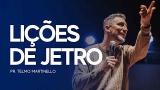 Lições de Jetro | Pr Telmo Martinello