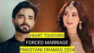 Top 8 Heart Touching Forced Marriage Pakistani Dramas 2024