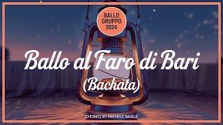 " BALLO AL FARO DI BARI (BACHATA) Song della MB School Socialdance musica & testo, & Choreo "