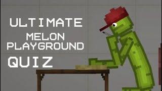 ULTIMATE MELON PLAYGROUND QUIZ! (Can you beat it or not?) | g1uideapple