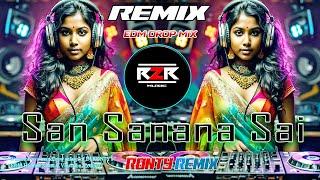 San Sanana EDM Remix | #dj R2R Music Mix 2024 | Sai Vibes EDM Fusion