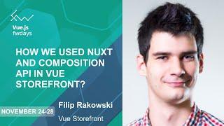 How we used Nuxt and Composition API in Vue Storefront? [eng] / Filip Rakowski