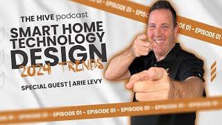 The Hive Podcast | Ep. 1: Smart Home Technology Design 2024 Trends