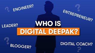 Who is Digital Deepak?