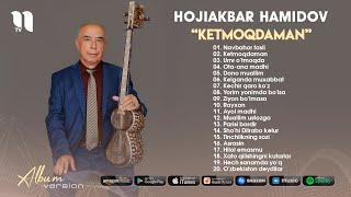 Hojiakbar Hamidov - Ketmoqdaman nomli albom dasturi