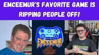 Emceemur's Favorite Game is Ripping People Off #emceemur
