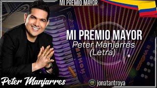 Mi Premio Mayor - Peter Manjarrés (Letra)