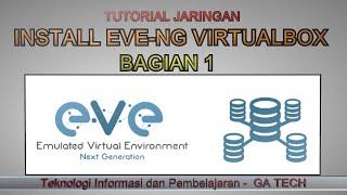 Install Eve-NG Virtualbox 6.1.32 ||  Emulated Virtual Environment  Free Comunity Edititon ||Bagian 1