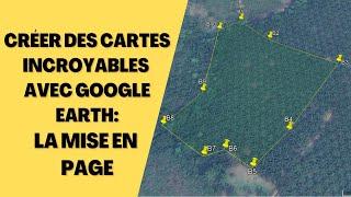 Crée des cartes avec Google Earth: La mise en page