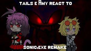 tails e amy react a sonic.exe remake