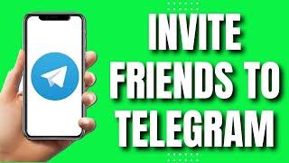 How to Invite Friends to Telegram (2023)