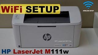 HP LaserJet M111w WiFi Setup, Wireless Setup.