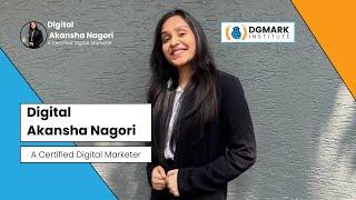 Digital Akansha Nagori | Certified Digital Marketer | DGmark Institute Student