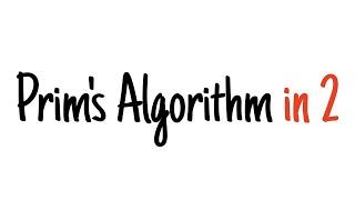 Prim's algorithm in 2 minutes