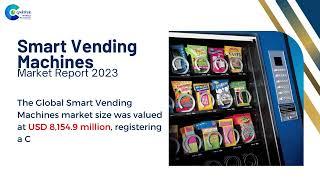 Smart Vending Machines Market Report 2023 | Forecast, Market Size & Growth