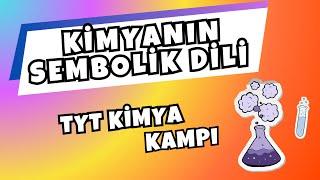  TYT KİMYA KAMPI | KİMYANIN SEMBOLİK DİLİ #yks2024