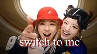 switch to me