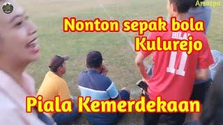 Nonton Sepakbola Piala Kemerdekaan di Kulurejo.