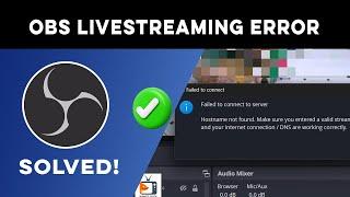 How to Fix Failed to Connect to Server Hostname not Found On OBS Livestreaming Studio | Working Soln