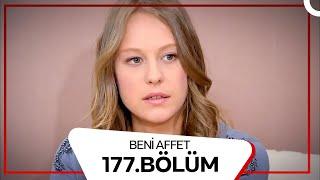 Beni Affet 177. Bölüm