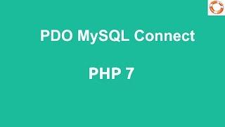 PHP 7 MySQL PDO Connect