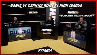 Denis vs Szpilka HIGH LEAGUE 4- Pytania/skrót